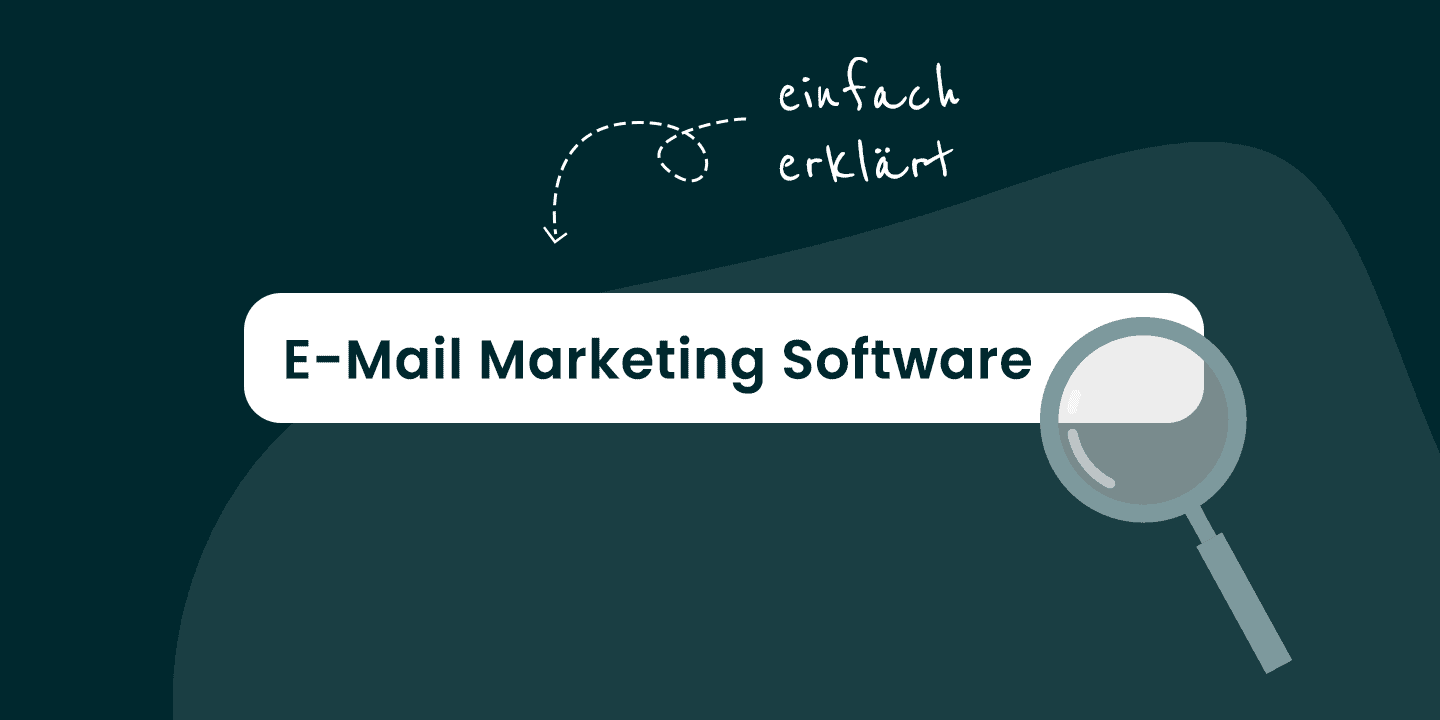 Was ist eine E-Mail Marketing Software? Einfach erklärt von CleverReach
